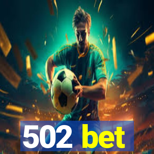 502 bet